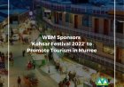 WBM Sponsors ‘Kohsar Festival 2022' to Promote Tourism in Murree