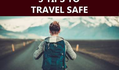5 Essential Tips to Travel Safer