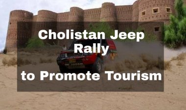 Cholistan Rally to Promote Tourism