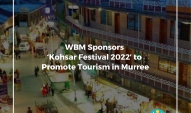 WBM Sponsors ‘Kohsar Festival 2022' to Promote Tourism in Murree