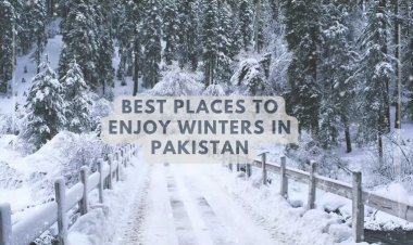 Best places to enjoy winters in Pakistan