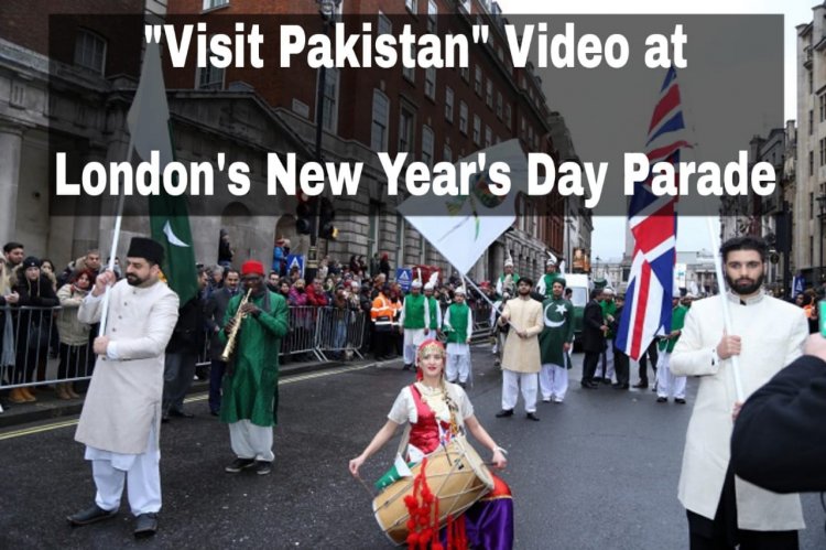 “Visit Pakistan” Video on London’s New Year Parade