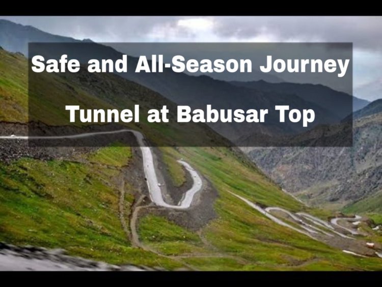 Babusar-Top Tunnel to boost tourism